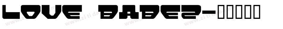 Love Babe2字体转换